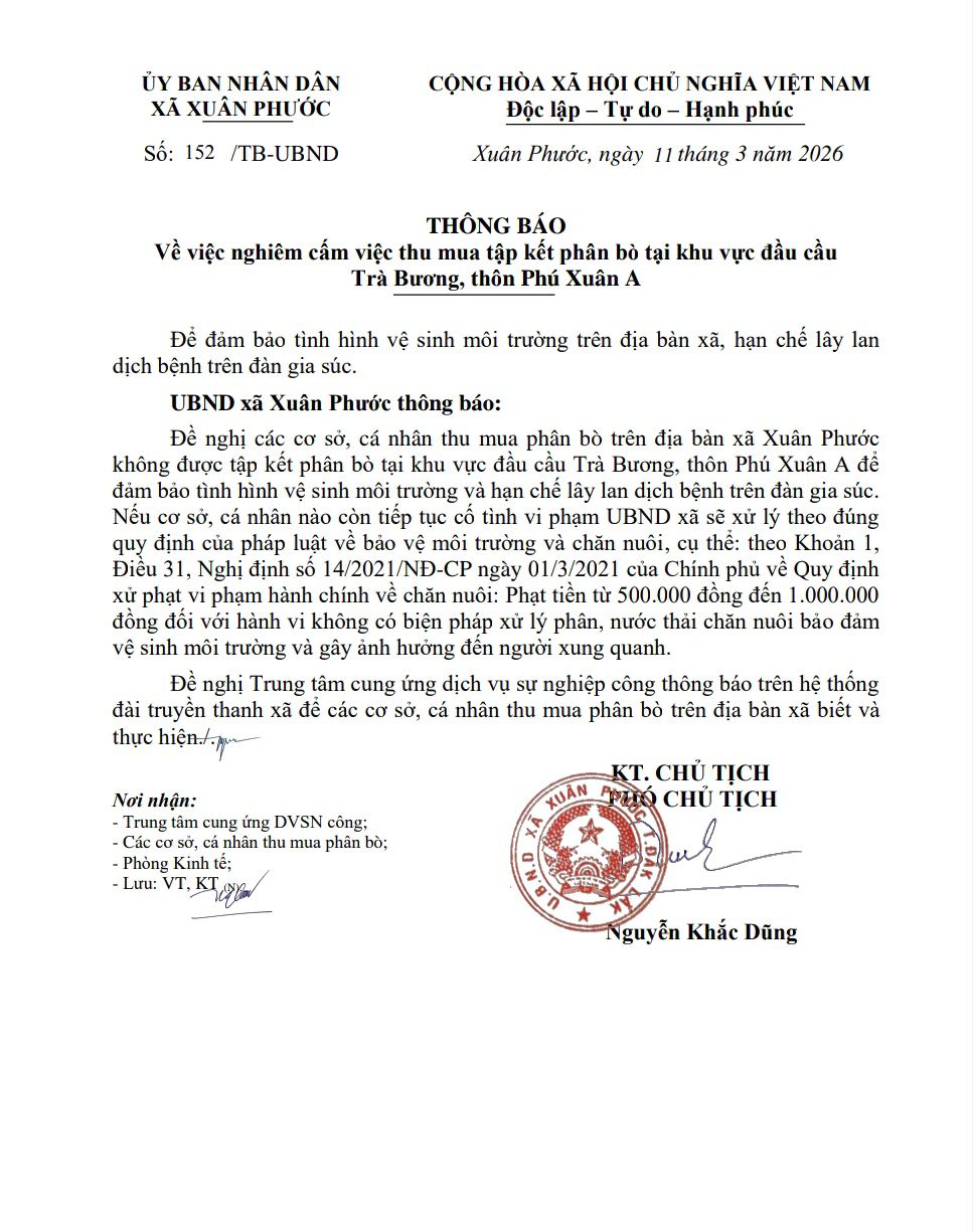 UBND xã Xuân Phước thông báo Về việc nghiêm cấm việc thu mua tập kết phân bò tại khu vực đầu cầu Trà Bương, thôn Phú Xuân A nhằm đảm bảo tình hình vệ sinh môi trường trên địa bàn xã, hạn chế lây lan dịch bệnh trên đàn gia súc