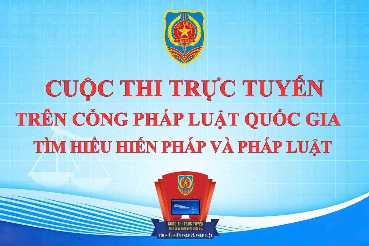 TRIỂN KHAI, HƯỞNG ỨNG CUỘC THI TRỰC TUYẾN "TÌM HIỂU HIẾN PHÁP VÀ PHÁP LUẬT"