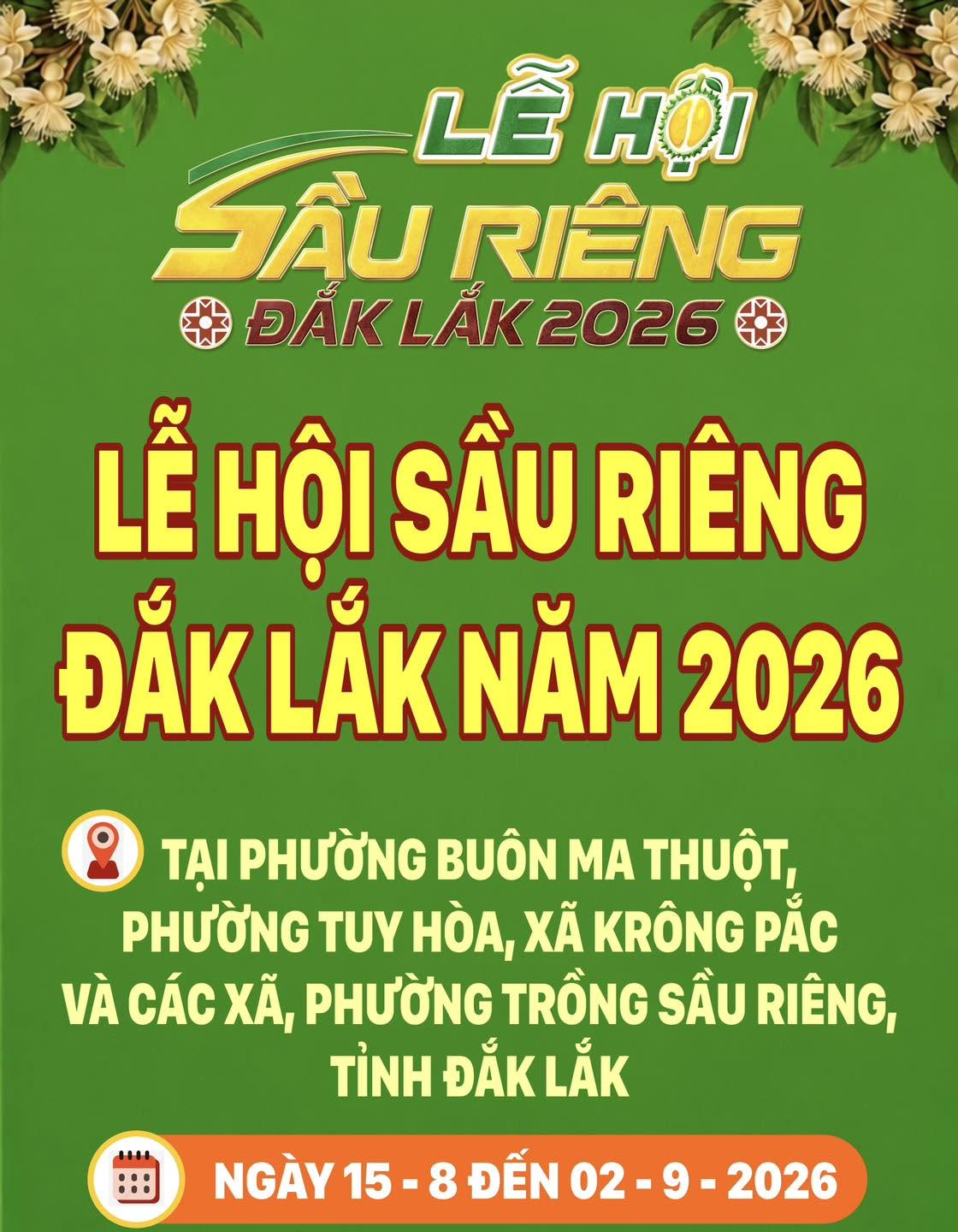 🥭 LỄ HỘI SẦU RIÊNG ĐẮK LẮK NĂM 2026 Lễ hội Sầu riêng Đắk Lắk năm 2026 diễn ra từ ngày 15/8 đến ngày 02/9/2026, tại tỉnh Đắk Lắk, mang đến nhiều hoạt động gắn với sầu riêng – một trong những sản phẩm nông nghiệp đặc trưng của địa phương. Cùng hướng về Lễ hội Sầu riêng Đắk Lắk năm 2026 và khám phá những hình ảnh về sầu riêng, vùng đất và con người Đắk Lắk!